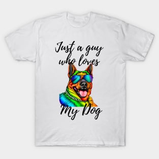 Just a guy who loves my dog T-Shirt